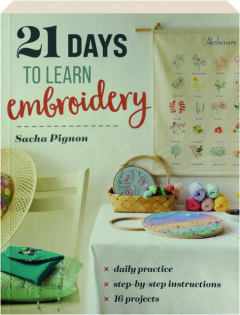 21 DAYS TO LEARN EMBROIDERY