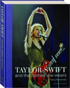 TAYLOR SWIFT: And the Clothes She Wears