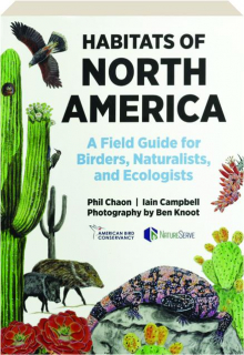 HABITATS OF NORTH AMERICA: A Field Guide for Birders, Naturalists, and Ecologists