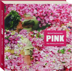 PINK: The History of a Color