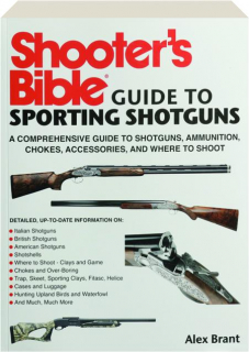 SHOOTER'S BIBLE GUIDE TO SPORTING SHOTGUNS