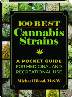 100 BEST CANNABIS STRAINS: A Pocket Guide for Medicinal and Recreational Use