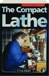 THE COMPACT LATHE, SECOND REVISED EDITION