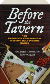 BEFORE THE TAVERN: 100 Character Concepts for Tabletop Role-Playing Games