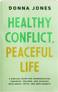 HEALTHY CONFLICT, PEACEFUL LIFE