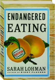 ENDANGERED EATING: America's Vanishing Foods