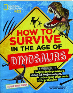 HOW TO SURVIVE IN THE AGE OF DINOSAURS