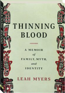 THINNING BLOOD: A Memoir of Family, Myth, and Identity