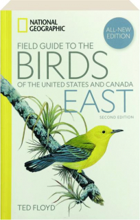 FIELD GUIDE TO THE BIRDS OF THE UNITED STATES AND CANADA, SECOND EDITION: East