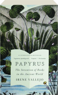 PAPYRUS: The Invention of Books in the Ancient World