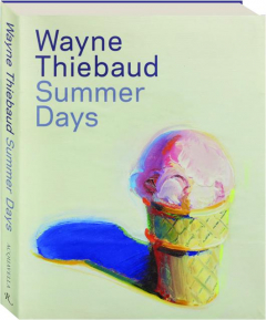 WAYNE THIEBAUD: Summer Days