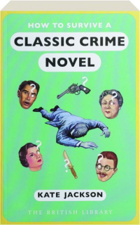 HOW TO SURVIVE A CLASSIC CRIME NOVEL