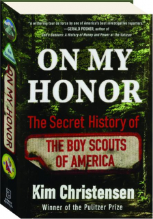 ON MY HONOR: The Secret History of the Boy Scouts of America