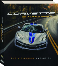 CORVETTE STINGRAY: The Mid-Engine Evolution