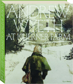 ANDREW WYETH AT KUERNER FARM: The Eye of the Earth