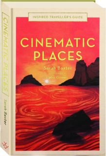 CINEMATIC PLACES: Inspired Traveller's Guide