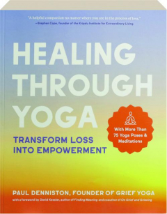 HEALING THROUGH YOGA: Transform Loss into Empowerment