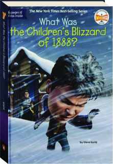 WHAT WAS THE CHILDREN'S BLIZZARD OF 1888?