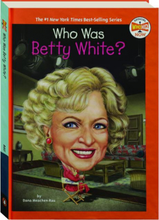 WHO WAS BETTY WHITE?