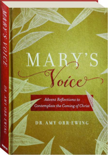 MARY'S VOICE: Advent Reflections to Contemplate the Coming of Christ