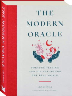 THE MODERN ORACLE: Fortune Telling and Divination for the Real World