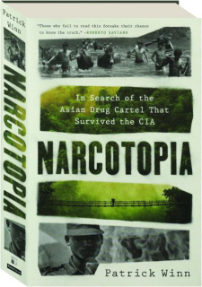 NARCOTOPIA: In Search of the Asian Drug Cartel that Survived the CIA