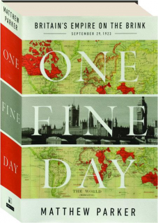 ONE FINE DAY: Britain's Empire on the Brink