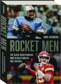 ROCKET MEN: The Black Quarterbacks Who Revolutionized Pro Football