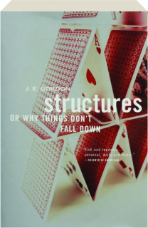 STRUCTURES: Or Why Things Don't Fall Down