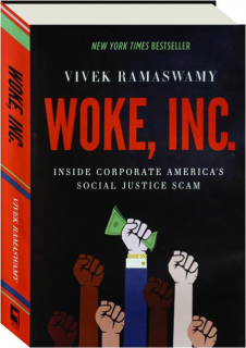 WOKE, INC: Inside Corporate America's Social Justice Scam