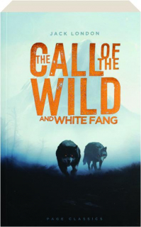 THE CALL OF THE WILD AND WHITE FANG