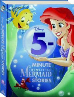 DISNEY 5-MINUTE <I>THE LITTLE MERMAID</I> STORIES