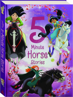 DISNEY PRINCESS 5-MINUTE HORSE STORIES