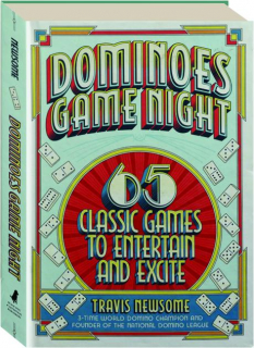 DOMINOES GAME NIGHT: 65 Classic Games to Entertain and Excite