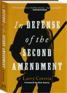 IN DEFENSE OF THE SECOND AMENDMENT