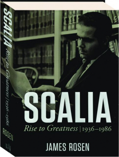 SCALIA: Rise to Greatness, 1936-1986