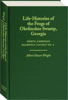 LIFE-HISTORIES OF THE FROGS OF OKEFINOKEE SWAMP, GEORGIA: North American Salientia (Anura) No. 2