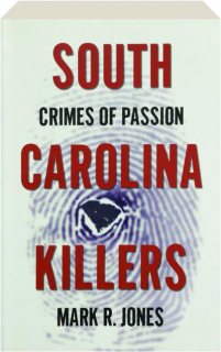 SOUTH CAROLINA KILLERS: Crimes of Passion