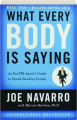 WHAT EVERY BODY IS SAYING: An Ex-FBI Agent's Guide to Speed-Reading People - Thumb 1