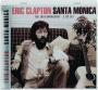 ERIC CLAPTON: Santa Monica - Thumb 1