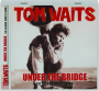 TOM WAITS: Under the Bridge - Thumb 1