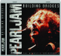 PEARL JAM: Building Bridges - Thumb 1