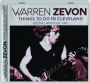 WARREN ZEVON: Things to Do in Cleveland - Thumb 1