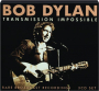 BOB DYLAN: Transmission Impossible - Thumb 1