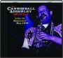 THE CANNONBALL ADDERLEY QUINTET: Live in Montreal, May 1975 - Thumb 1