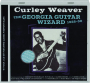 CURLEY WEAVER: The Georgia Guitar Wizard 1928-50 - Thumb 1