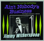 JIMMY WITHERSPOON: Ain't Nobody's Business - Thumb 1