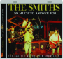 THE SMITHS: So Much to Answer For - Thumb 1