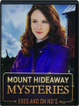 MOUNT HIDEAWAY MYSTERIES: Exes and Oh No's - Thumb 1