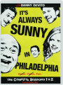 IT'S ALWAYS SUNNY IN PHILADELPHIA: The Complete Seasons 1 & 2 - Thumb 1